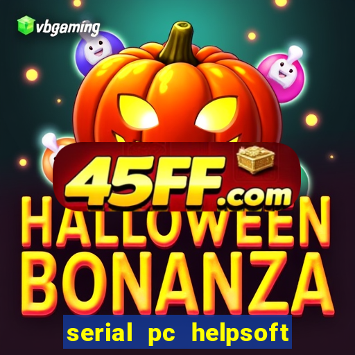 serial pc helpsoft driver updater